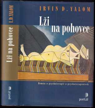 Lži na pohovce : román o psychoterapii a psychoterapeutech - Irvin David Yalom (1999, Portál) - ID: 556902