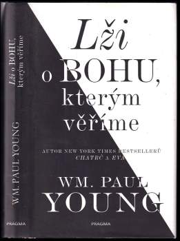 William Paul Young: Lži o Bohu, kterým věříme