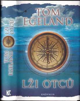 Tom Egeland: Lži otců