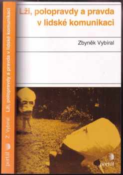 Zbyněk Vybíral: Lži, polopravdy a pravda v lidské komunikaci