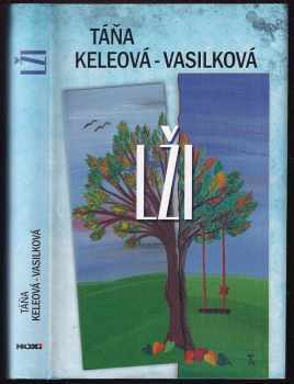 Táňa Keleová-Vasilková: Lži