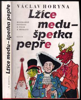 Lžíce medu - špetka pepře : rozmarné pověsti z Čech a Moravy