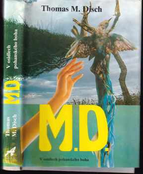 M D : v osidlech pohanského boha. - Thomas Michael Disch (1993, Adam) - ID: 286996