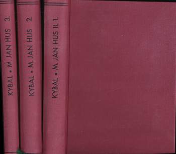 Vlastimil Kybal: M. Jan Hus