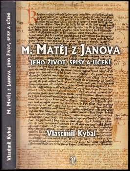 Vlastimil Kybal: M. Matěj z Janova