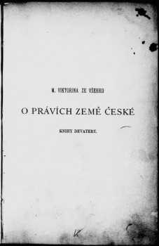 M. Viktorina ze Všehrd O právích země české knihy devatery
