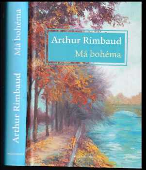 Arthur Rimbaud: Má bohéma