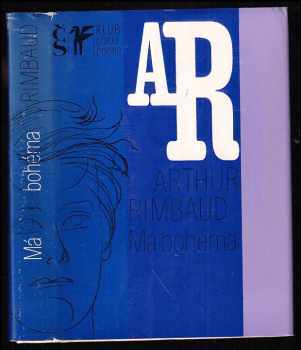 Má bohéma : (z díla J.A. Rimbauda) - Arthur Rimbaud (1977, Československý spisovatel) - ID: 87962