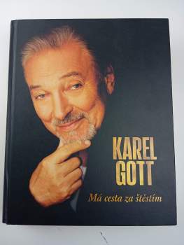 Karel Gott: Má cesta za štěstím