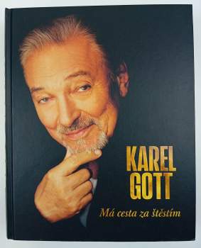 Karel Gott: Má cesta za štěstím
