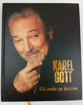 Karel Gott: Má cesta za štěstím