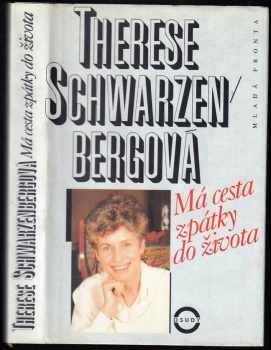 Therese von Schwarzenberg: Má cesta zpátky do života