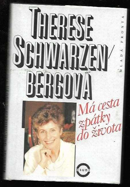 Therese von Schwarzenberg: Má cesta zpátky do života