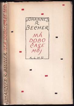 Johannes Robert Becher: Má dobo, čase můj