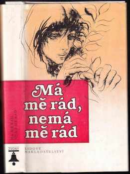 Má mě rád, nemá mě rád : tři sovětské malé romány : pro děvčata od 13 let - Michail Pavlovič Koršunov, Valerij Aleksejevič Aleksejev, I Nečajev (1989, Lidové nakladatelství) - ID: 507482