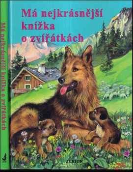 Má nejkrásnější knížka o zvířátkách