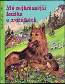 Má nejkrásnější knížka o zvířátkách