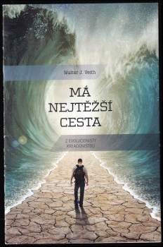 Má nejtěžší cesta