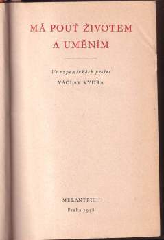 Václav Vydra: Má pouť životem a uměním