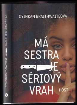 Oyinkan Braithwaite: Má sestra je sériový vrah
