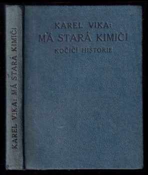 Má stará Kimiči : kočičí historie - Karel Vika (1913, Karel Vika) - ID: 333061