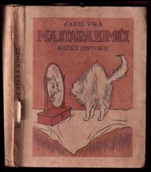Má stará Kimiči : kočičí historie - Karel Vika (1913, Karel Vika) - ID: 509205