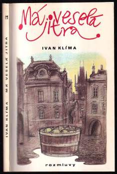 Ivan Klíma: Má veselá jitra