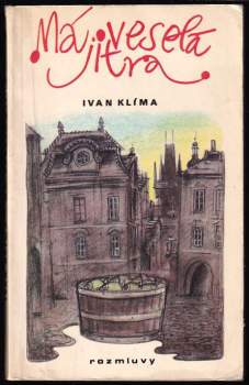 Ivan Klíma: Má veselá jitra