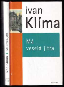 Ivan Klíma: Má veselá jitra