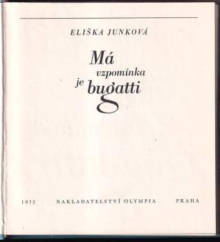 Eliška Junková: Má vzpomínka je bugatti