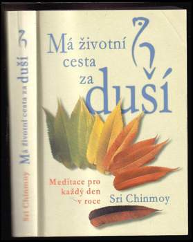 Sri Chinmoy: Má životní cesta za duší