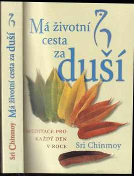 Sri Chinmoy: Má životní cesta za duší