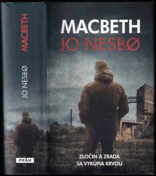 Macbeth : zločin a zrada sa vykúpia krvou - William Shakespeare, Jo Nesbø (2018, Práh) - ID: 469721