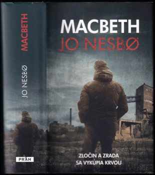 William Shakespeare: Macbeth : zločin a zrada sa vykúpia krvou