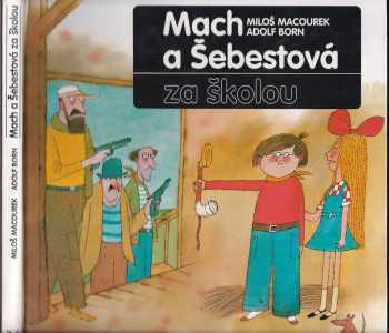 Miloš Macourek: Mach a Šebestová za školou