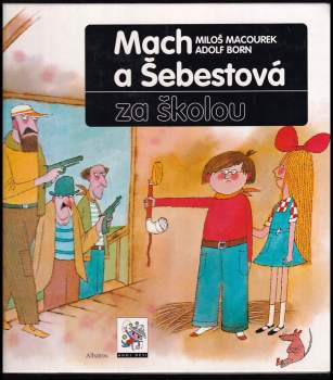Miloš Macourek: Mach a Šebestová za školou