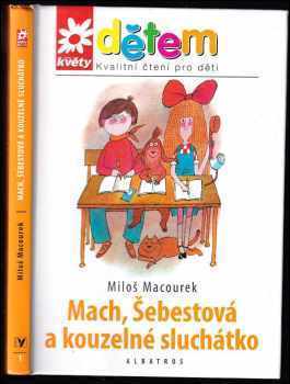 Mach, Šebestová a kouzelné sluchátko - Miloš Macourek, Pavel Sýkora, Václav Vorlíček (2007, Albatros) - ID: 1200055