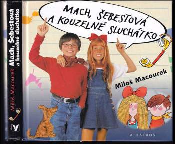 Miloš Macourek: Mach, Šebestová a kouzelné sluchátko