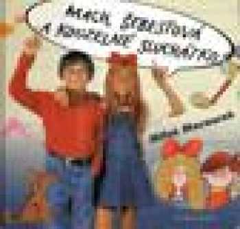 Mach, Šebestová a kouzelné sluchátko ; podle stejnojmenného celovečerního filmu M. Macourka, A. Borna a V. Vorlíčka převyprávěl Pavel Sýkora ; [ilustrace Adolf Born] ; [doslov Václav Vorlíček]