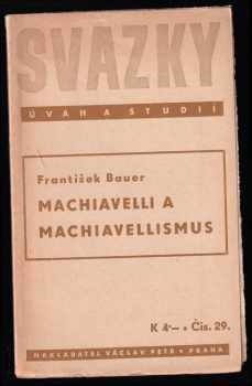 František Bauer: Machiavelli a machiavellismus