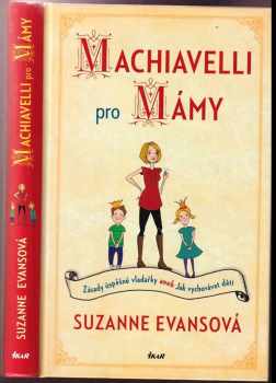 Suzanne Evans: Machiavelli pro mámy