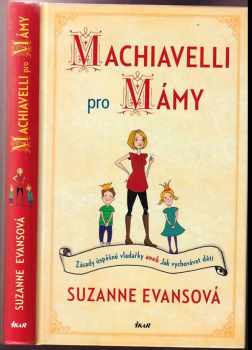 Machiavelli pro mámy