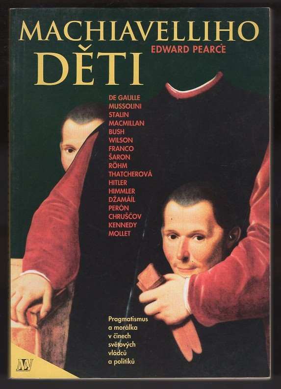 Edward Pearce: Machiavelliho děti