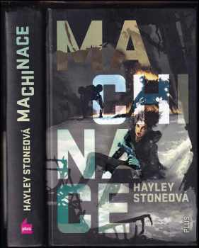 Hayley Stone: Machinace