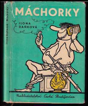 Ilona Daňková: Máchorky