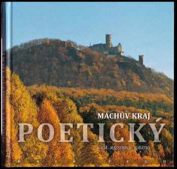 Renata Mauserová: Máchův kraj poetický