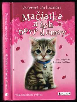 Sue Mongredien: Mačiatka a ich nový domov