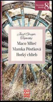 Maco Mlieč ; Mamka Pôstková ; Horký chlieb