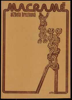 Alžbeta Brezinová: Macramé