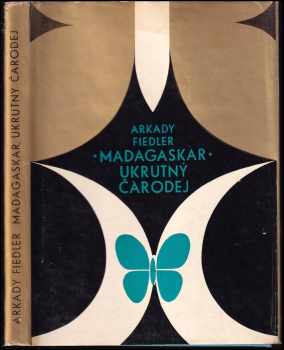 Madagaskar, ukrutný čaroděj - Arkady Fiedler (1975, Obzor) - ID: 365139